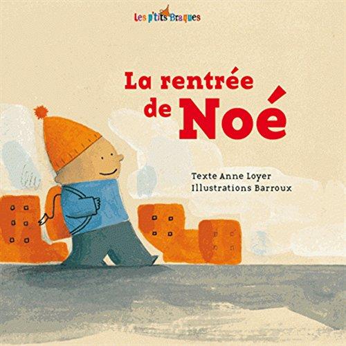 La rentrée de Noé