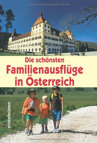 Die schönsten Familienausflüge in Österreich