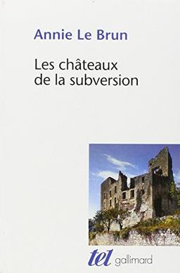 Les châteaux de la subversion. Soudain un bloc d'abîme, Sade