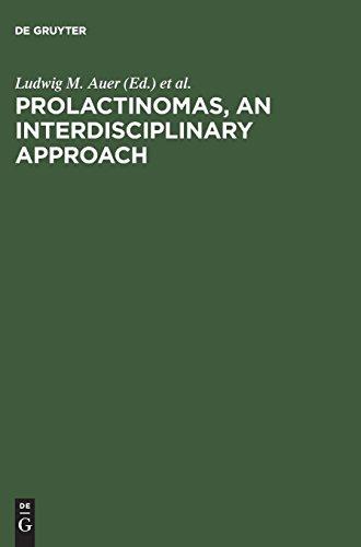 Prolactinomas, An interdisciplinary approach: Proceedings of the International Symposium on Prolactinomas Graz (Austria), April 29 – May 2, 1984