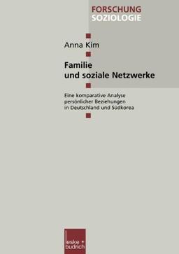 Familie und soziale Netzwerke (Forschung Soziologie)