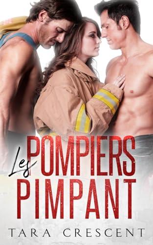 Les pompiers pimpants: Un ménage à trois (LA SÉRIE COCKY)