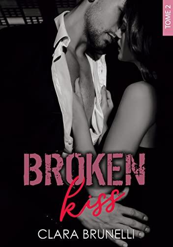 Broken Kiss : Tome 2