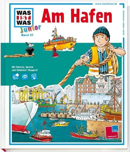 Was ist was junior, Band  27: Am Hafen