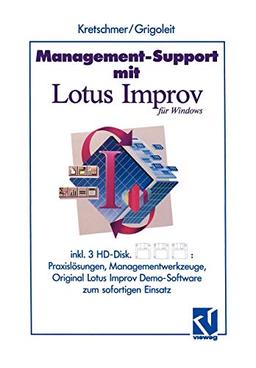 Management-Support mit Lotus Improv: Praxislösungen und Managementwerkzeuge zum sofortigen Einsatz