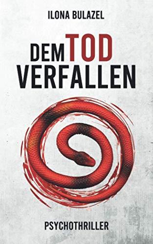 Dem Tod verfallen: Psychothriller