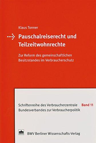 Pauschalreiserecht und Teilzeitwohnrechte: Zur Reform des gemeinschaftlichen Besitzstandes im Verbraucherschutz