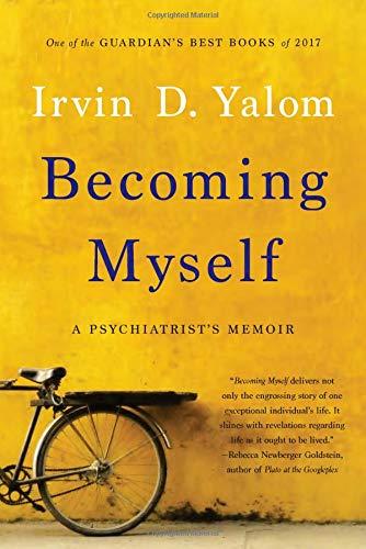 Becoming Myself: A Psychiatrist's Memoir