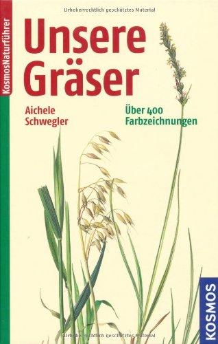 Unsere Gräser: über 400 Farbzeichnungen