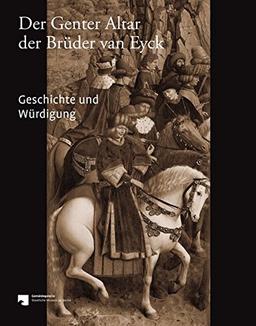 Der Genter Altar der Brüder van Eyck: Geschichte und Würdigung