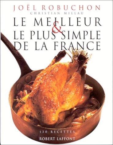 Le meilleur et le plus simple de la France : 130 recettes