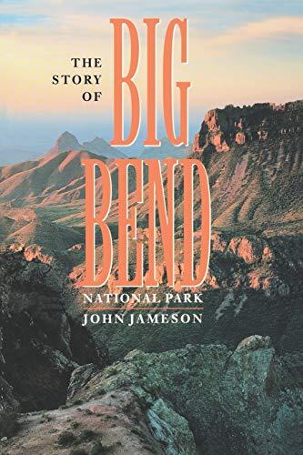 The Story of Big Bend National Park