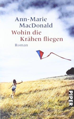 Wohin die Krähen fliegen: Roman