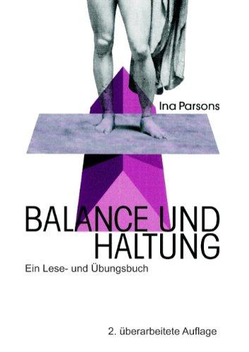 Balance und Haltung: Ein Lese- und Übungsbuch