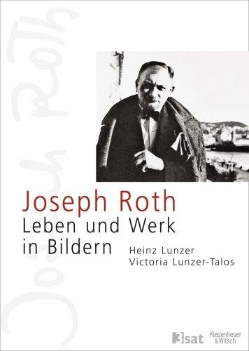 Joseph Roth: Leben und Werk in Bildern