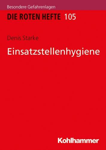 Einsatzstellenhygiene (Die Roten Hefte, Band 105)