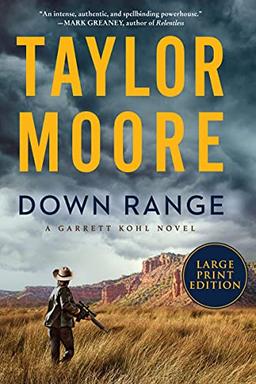 Down Range: A Garrett Kohl Novel (Garrett Kohl, 1)