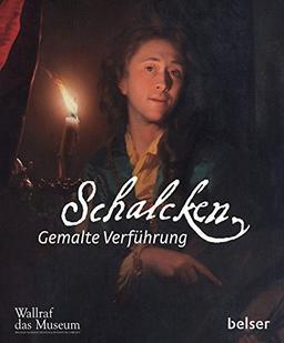 Schalcken: Gemalte Verführung