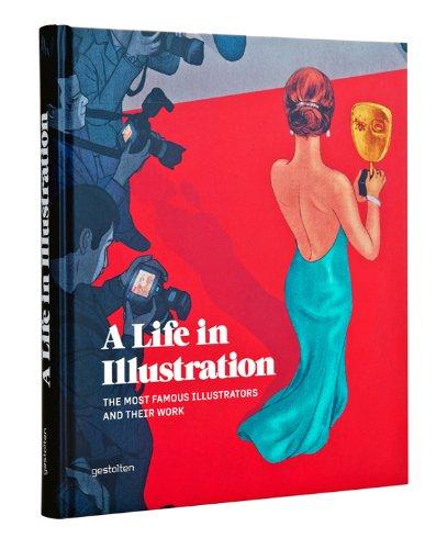 A Life in Illustration: The Most Famous Illustrators and their Work