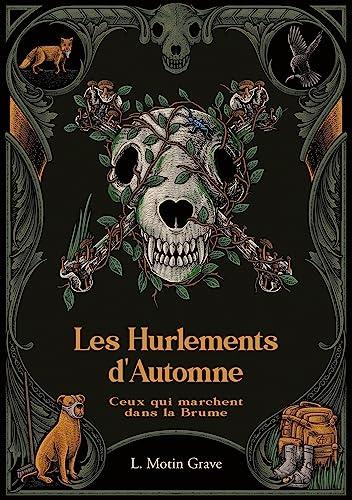 Ceux qui marchent dans la Brume : Les Hurlements d'Automne : Tome I