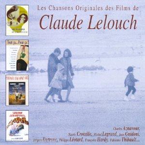 Les Chansons Originales Des Films De Claude Lelouch