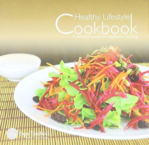 Yoga Thailand's Healthy Lifestyle Cookbook (a Delicious Guide to Vegetarian Cooking