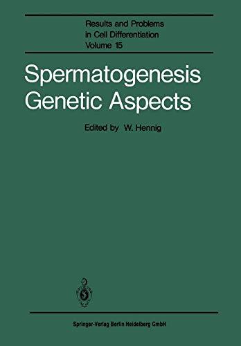 Spermatogenesis Genetic Aspects (Results and Problems in Cell Differentiation, 15, Band 15)