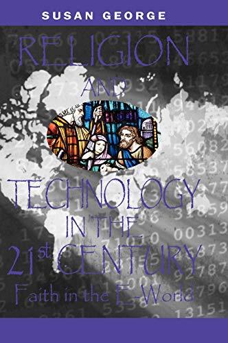 Religion and Technology in the 21st Century: Faith in the E-World