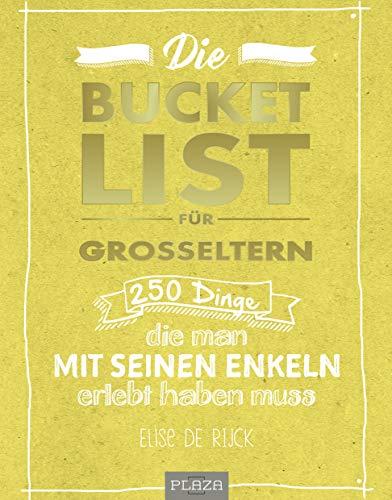 Die Bucket List für Großeltern: 250 Dinge, die man mit seinen Enkelkindern erlebt haben muss