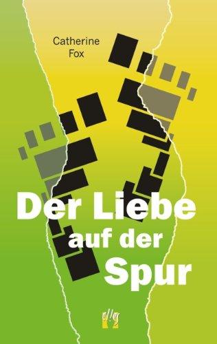 Der Liebe auf der Spur