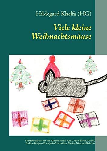 Viele kleine Weihnachtsmäuse: Reihe: Literaturwerkstatt mit Kindern