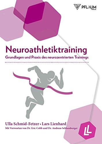 Neuroathletiktraining: Grundlagen und Praxis des neurozentrierten Trainings