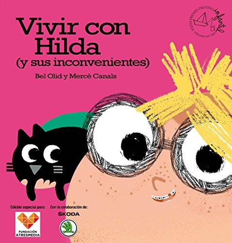 Antena 3-Vivir con Hilda (y sus inconvenientes): Premio destino Infantil. Apel·les Mestres XXXVI (Ventas especiales)