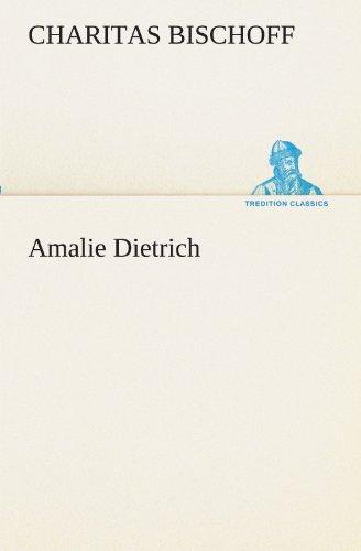 Amalie Dietrich (TREDITION CLASSICS)