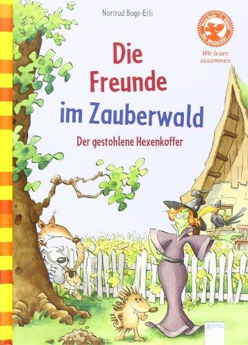 Der Bücherbär: Wir lesen zusammen: Die Freunde im Zauberwald: Der gestohlene Hexenkoffer