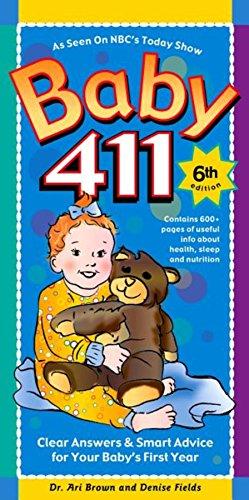 Baby 411: Clear Answers & Smart Advice for Your Baby's First Year