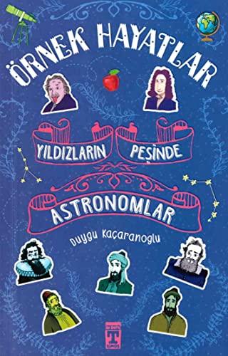 Yildizlarin Pesinde Astronomlar - Örnek Hayatlar