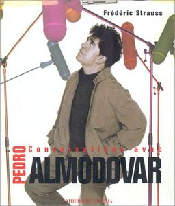 Conversations avec Pedro Almodovar