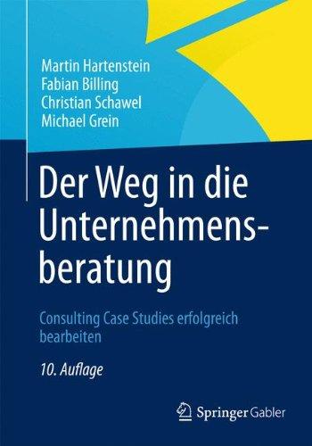 Der Weg in die Unternehmensberatung: Consulting Case Studies erfolgreich bearbeiten