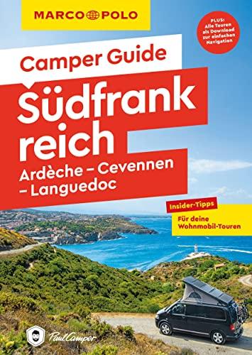 MARCO POLO Camper Guide Südfrankreich: Ardèche, Cevennen & Languedoc: Insider-Tipps für deine Wohnmobil-Touren