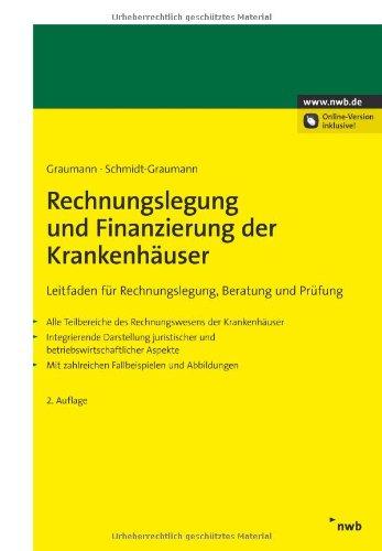 Rechnungslegung und Finanzierung der Krankenhäuser. Leitfaden für Rechnungslegung, Beratung und Prüfung.