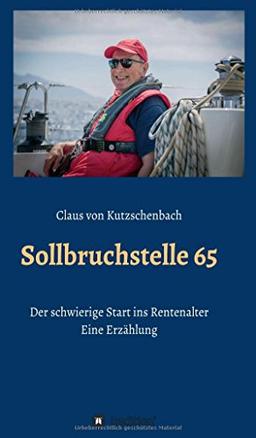 Sollbruchstelle 65: Der schwierige Übergang ins Rentenalter - eine Erzählung