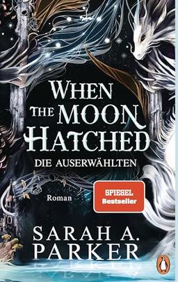 When The Moon Hatched: Die Auserwählten – Roman. Der Selfpublishing-Bestseller und TikTok-Hype – die wunderschön veredelte deutsche Ausgabe mit ... in der 1. Auflage (Moonfall-Serie, Band 1)