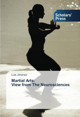 Martial Arts: View from The Neurosciences