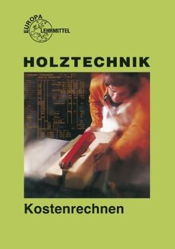 Kostenrechnen Holztechnik