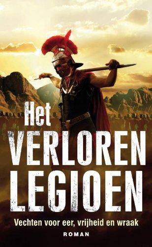 Het verloren legioen (De Verloren Legioen kronieken, Band 1)