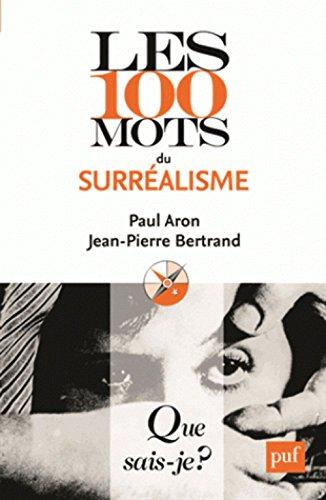 Les 100 mots du surréalisme