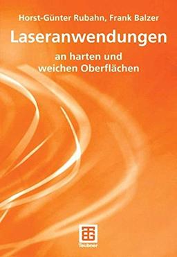 Laseranwendungen: an harten und weichen Oberflächen (German Edition)