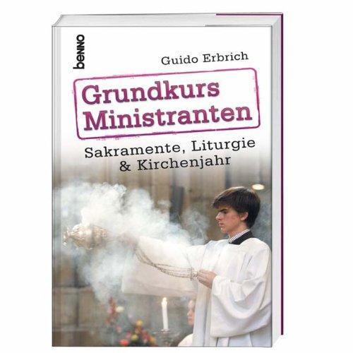 Grundkurs Ministranten: Sakramente, Liturgie & Kirchenjahr