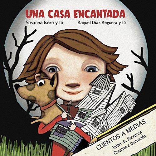 Una casa encantada (Cuentos a Medias, Band 2)